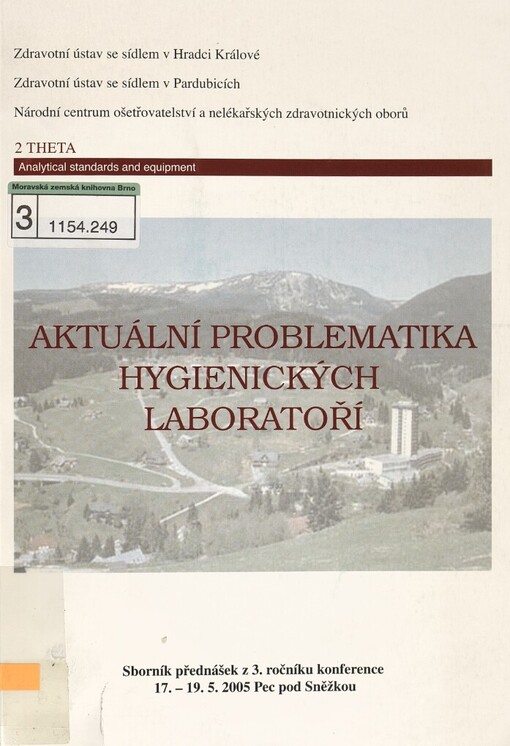 Aktuální problematika hygienických laboratoří: sborník přednášek z 3. ročníku konference : 17.-19.5.2005 Pec pod Sněžkou