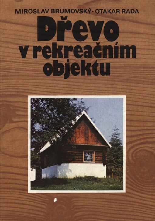 Dřevo v rekreačním objektu