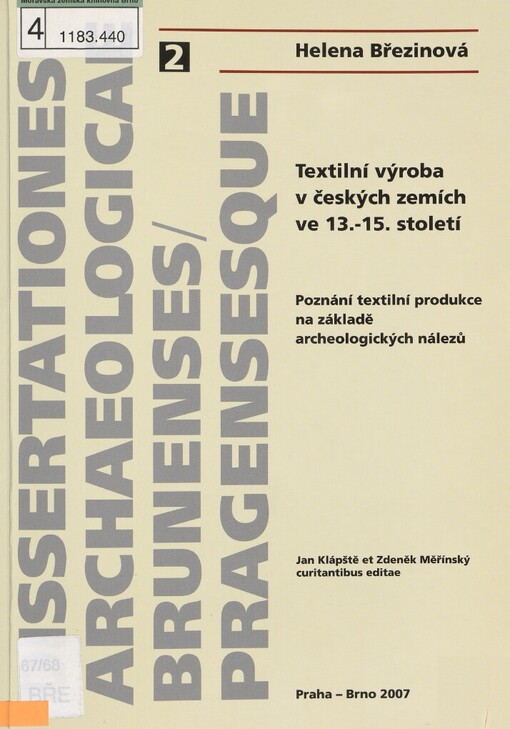 Textilní výroba v českých zemích ve 13.-15. století: poznání textilní produkce na základě archeologických nálezů