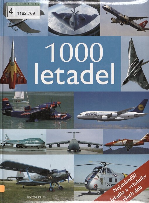 1000 letadel: [nejznámější letadla a vrtulníky všech dob