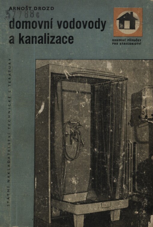 Domovní vodovody a kanalizace :příručka pro instalatéry : určeno mistrům a technikům na stavbách a žákům učňovských škol