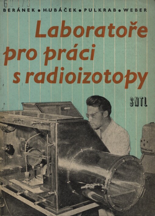 Laboratoře pro práci s radioizotopy :Určeno pro prac. se stř. a vyš. techn. vzděláním, zaměstnané v laboratořích a na pracovištích s otevřenými zářiči, pro posl. odb. škol a kurzů