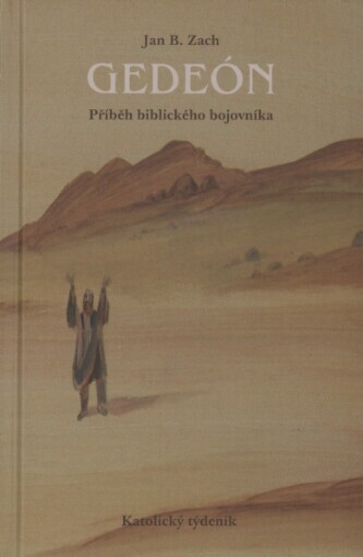 Gedeón: příběh biblického bojovníka