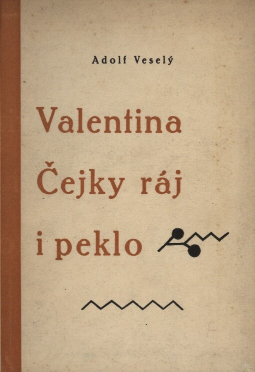 Valentina Čejky ráj i peklo
