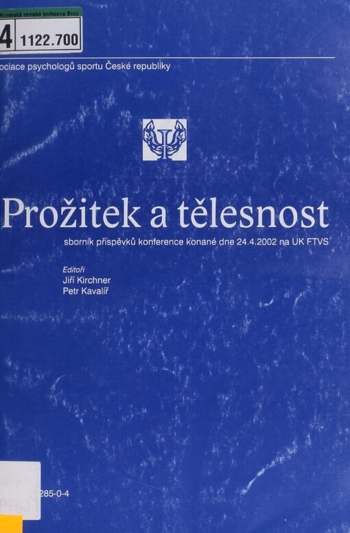 Prožitek a tělesnost: sborník příspěvků konference konané dne 24.4.2002 na UK FTVS