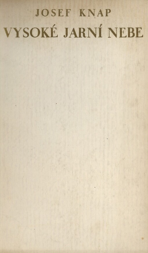 Vysoké jarní nebe :Román