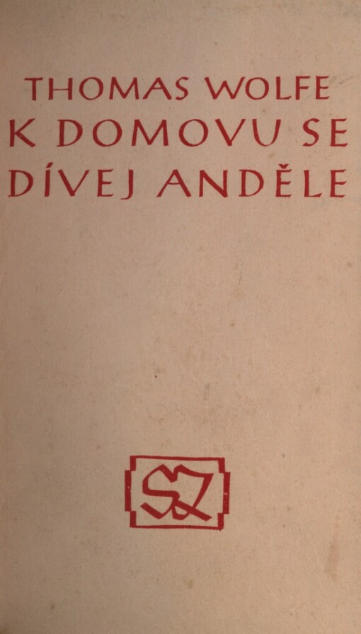 K domovu se dívej, anděle :[historie zasutého života]