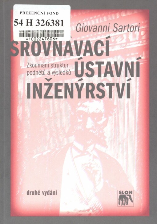 Srovnávací ústavní inženýrství : zkoumání struktur, podnětů a výsledků