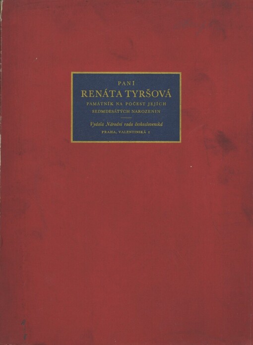 Paní Renáta Tyršová :památník na počest jejích sedmdesátých narozenin