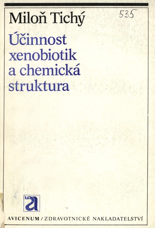 Účinnost xenobiotik a chemická struktura :využití analýzy QSAR v toxikologii, hygieně a xenobiochemii