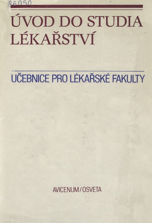 Úvod do studia lékařství: učebnice pro lékařské fakulty : celostátní vysokoškolská učebnice pro studijní obor všeobecné lékařství, dětské lékařství a hygiena
