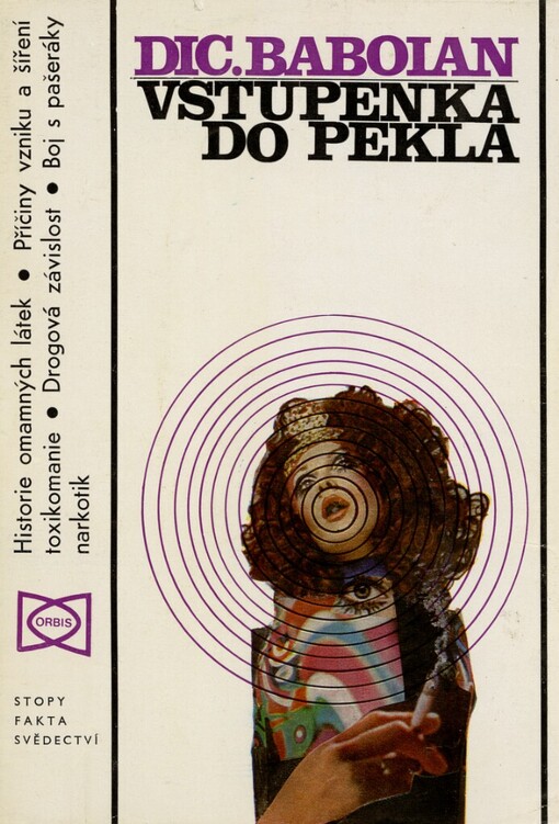 Vstupenka do pekla :opojné dobrodružství omamných jedů