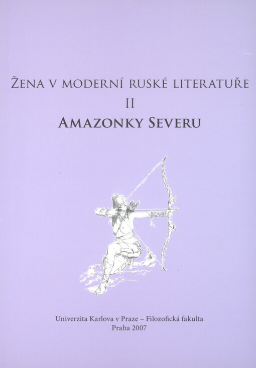 Žena v moderní ruské literatuře.II,Amazonky severu