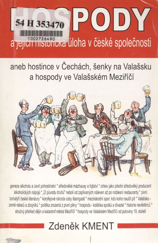 Hospody a jejich historická úloha v české společnosti, aneb, Hostince v Čechách, šenky na Valašsku a hospody ve Valašském Meziříčí