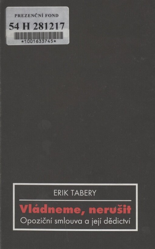 Vládneme, nerušit: opoziční smlouva a její dědictví