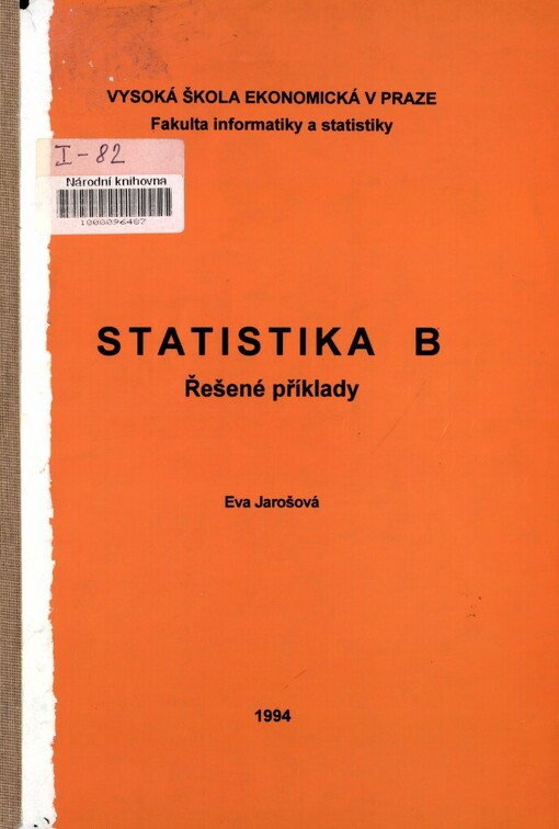 Statistika B: řešené příklady : určeno pro stud. všech fakult VŠE Praha