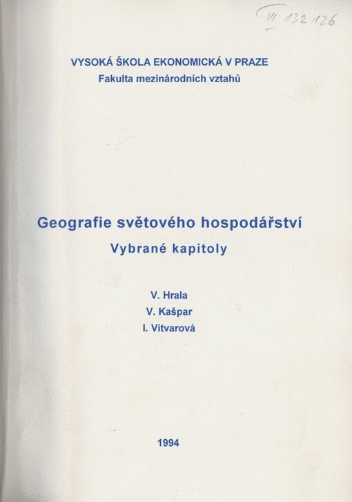 Geografie světového hospodářství: vybrané kapitoly : určeno pro stud. všech fakult VŠE