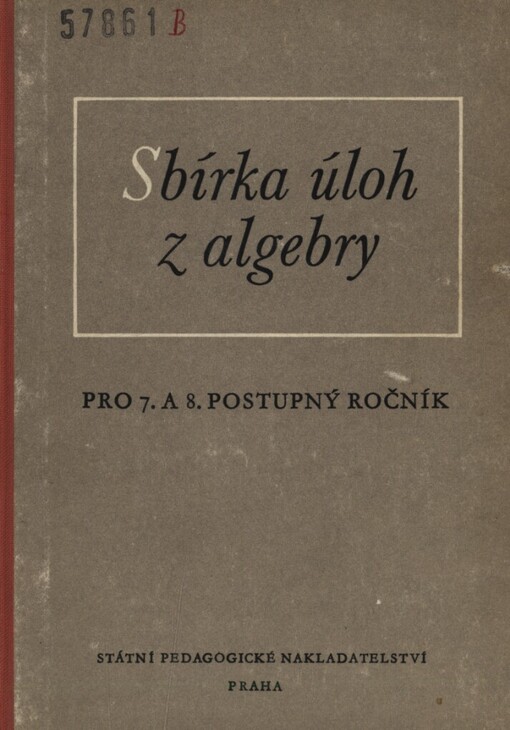 Sbírka úloh z algebry pro 7. a 8. postupný ročník