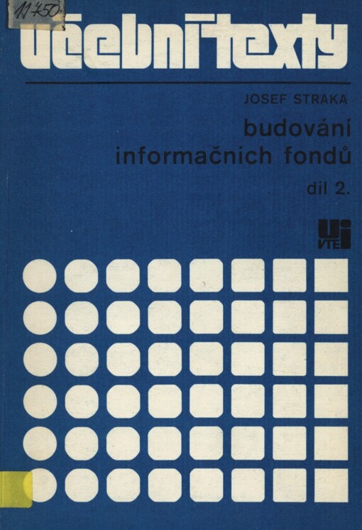 Budování informačních fondů.Díl 2,Metodika, technika, organizace