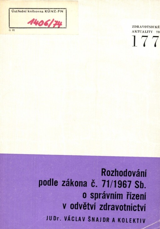 Rozhodování podle zákona č. 71/1967 Sb. o správním řízení v odvětví zdravotnictví
