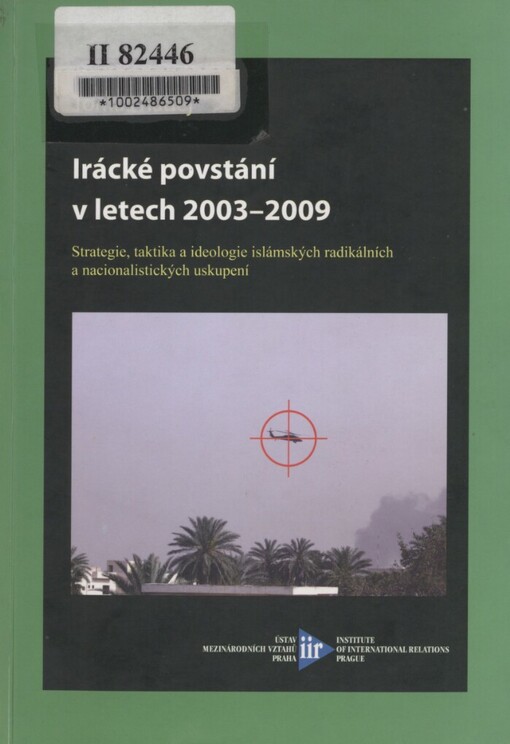 Irácké povstání v letech 2003-2009: strategie, taktika a ideologie islámských radikálních a nacionalistických uskupení