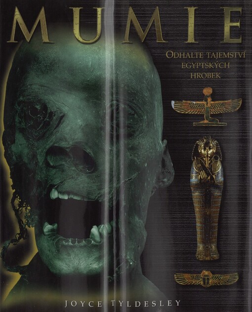 Mumie: odhalte tajemství egyptských hrobek