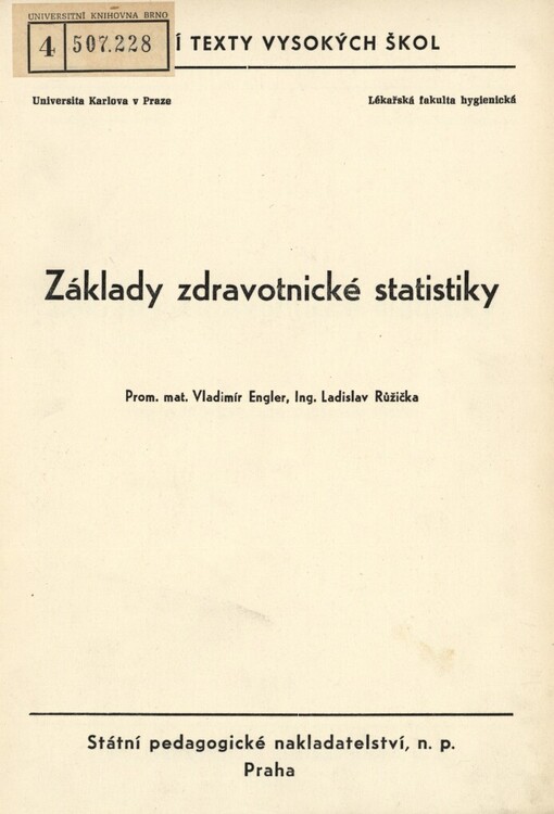 Základy zdravotnické statistiky : určeno posl. lék. fak.