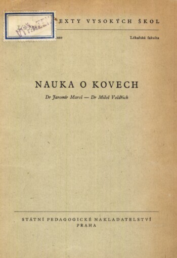 Nauka o kovech :[Určeno] pro posluchače všeobec. lék.
