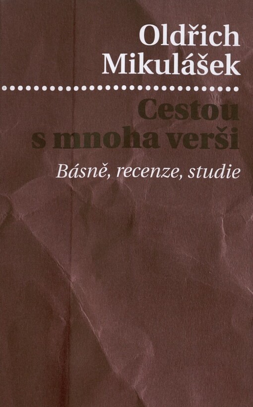 Cestou s mnoha verši: básně, recenze, studie