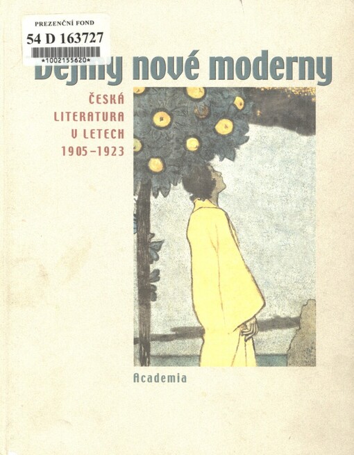 Dějiny nové moderny: česká literatura v letech 1905-1923