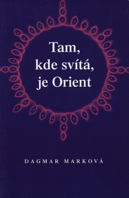 Tam, kde svítá, je Orient