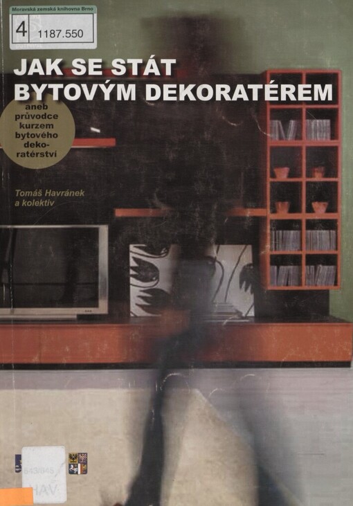 Jak se stát bytovým dekoratérem, aneb, Průvodce kurzem bytového dekoratérství