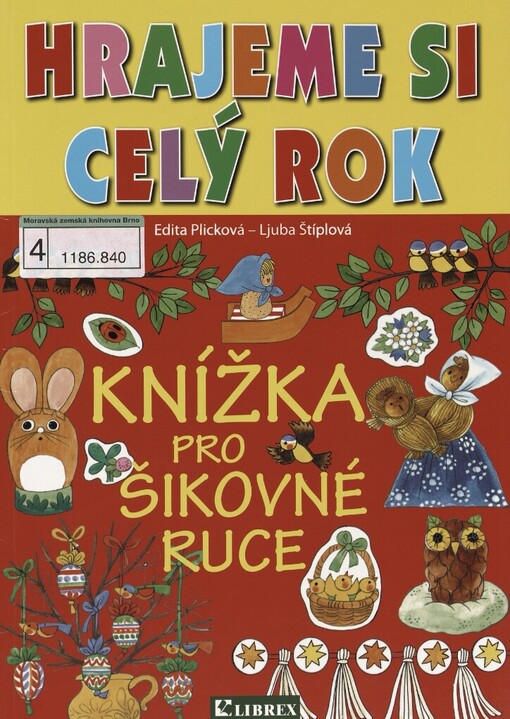 Hrajeme si celý rok: knížka pro šikovné ruce