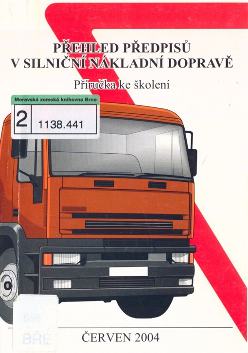 Přehled předpisů v silniční nákladní dopravě: příručka ke školení