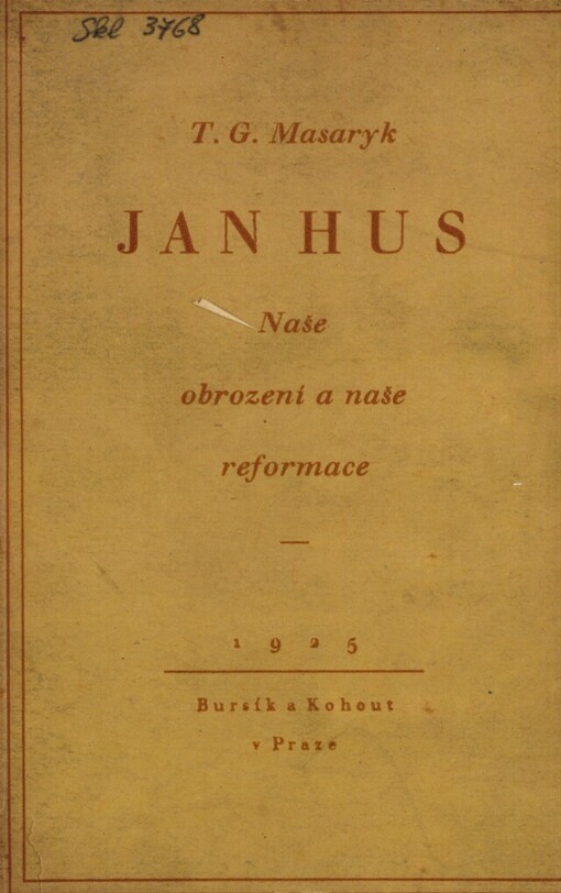 Jan Hus :naše obrození a naše reformace