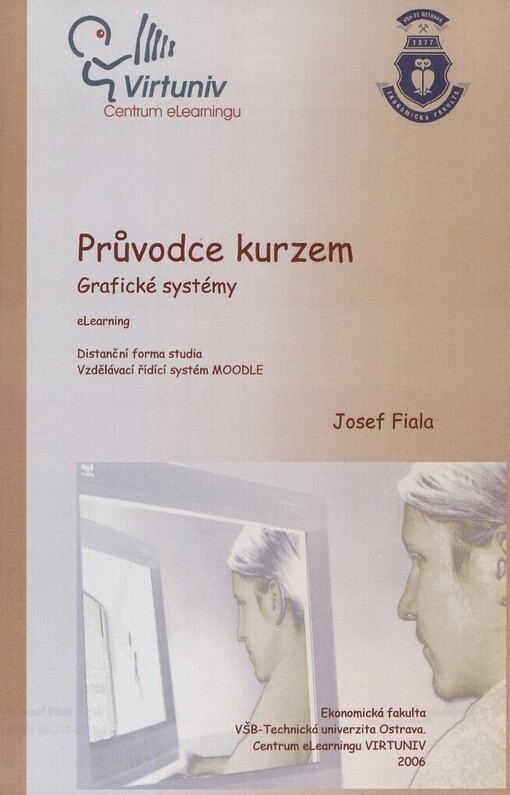 Průvodce kurzem Grafické systémy: eLearning : distanční forma studia : vzdělávací řídící systém MOODLE