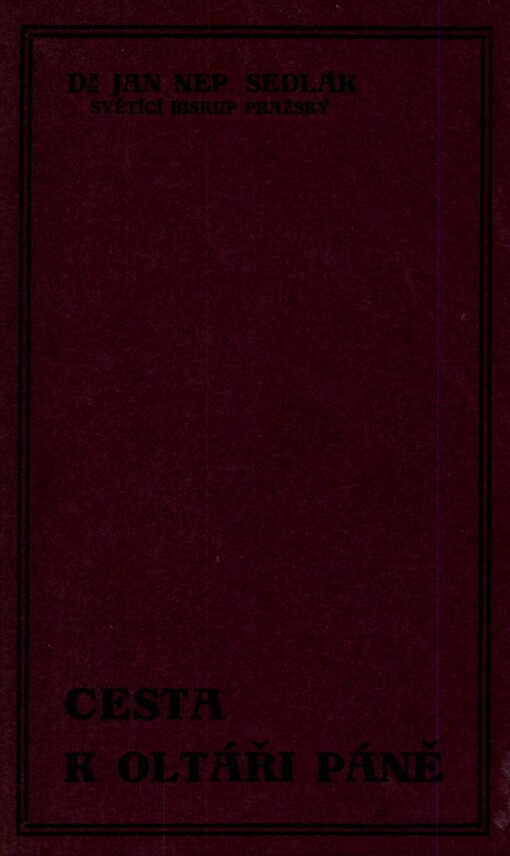 Cesta k oltáři Páně :obřady sedmera svěcení kněžských a konsekrace biskupské