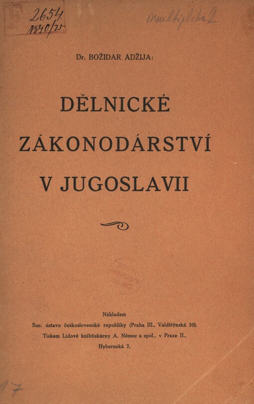 Dělnické zákonodárství v Jugoslavii: (přednáška proslovená v Sociálním ústavě československé republiky v Praze dne 21. ledna 1925)