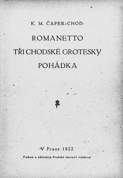Romanetto ;Tři chodské grotesky ; Pohádka