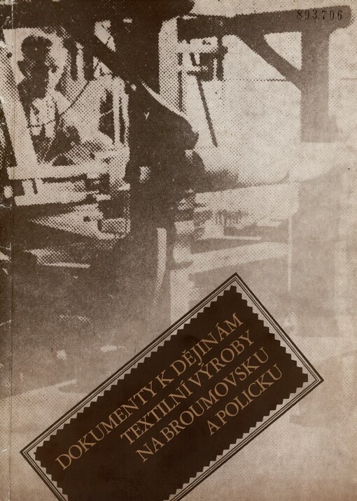 Dokumenty k dějinám textilní výroby na Broumovsku a Policku