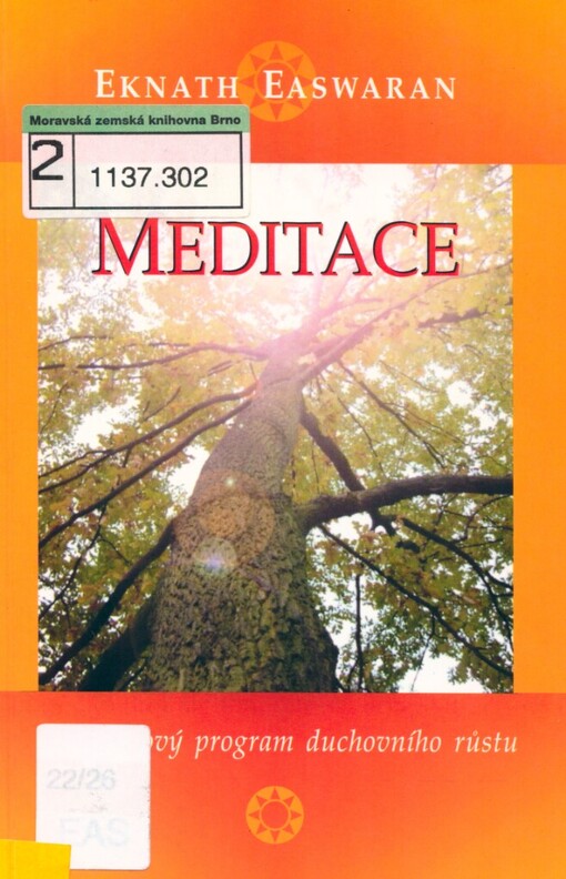 Meditace: jednoduchý osmibodový program pro uplatnění duchovních ideálů v každodenním životě