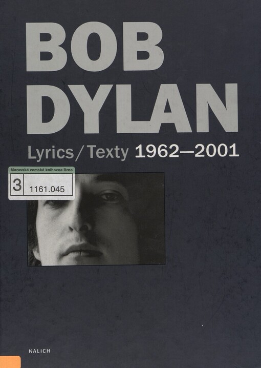 Bob Dylan: lyrics = texty : 1962-2001