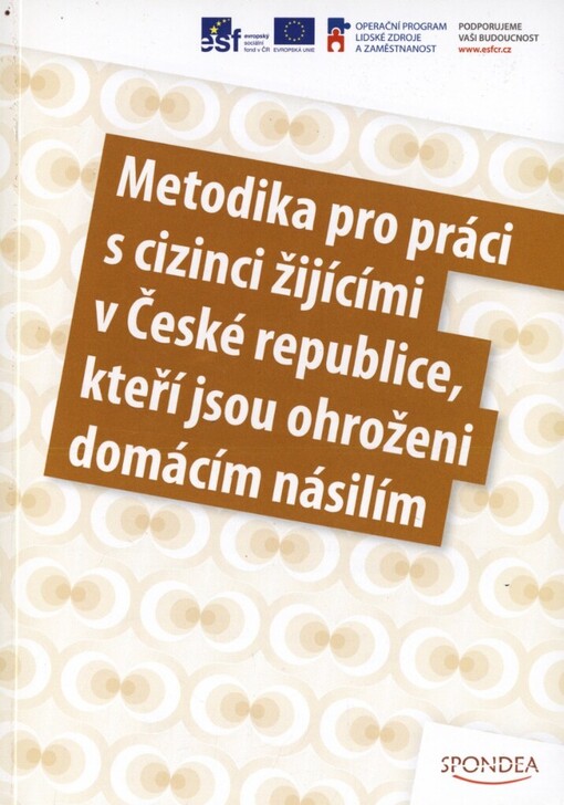 Metodika pro práci s cizinci žijícími v České republice, kteří jsou ohroženi domácím násilím