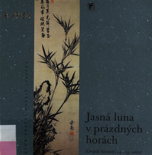 Jasná luna v prázdných horách: korejské básnictví 14.-19. století