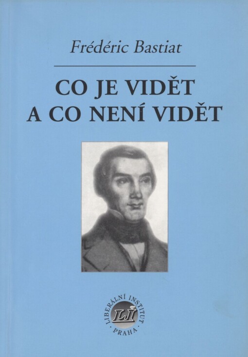 Co je vidět a co není vidět a jiné práce