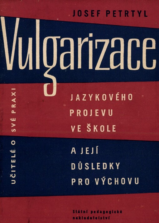 Vulgarizace jazykového projevu ve škole a její důsledky pro výchovu