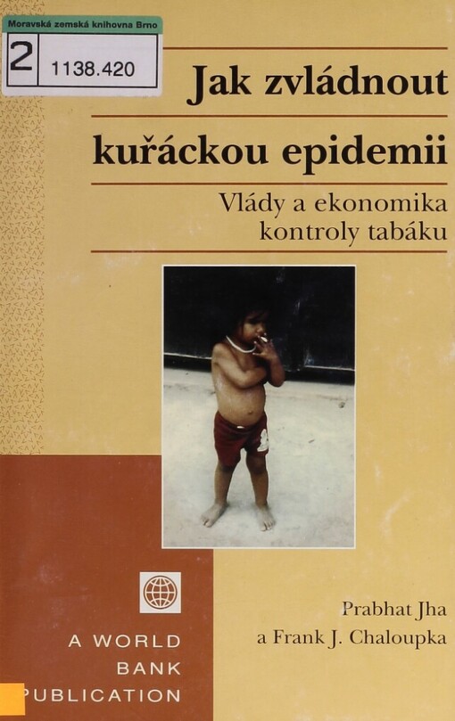 Jak zvládnout kuřáckou epidemii: vlády a ekonomika kontroly tabáku