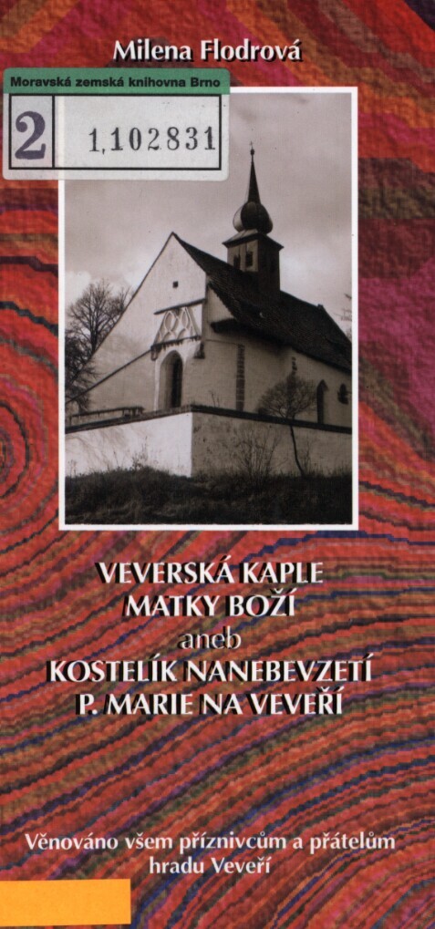 Veverská kaple Matky Boží, aneb, Kostelík Nanebevzetí P. Marie na Veveří
