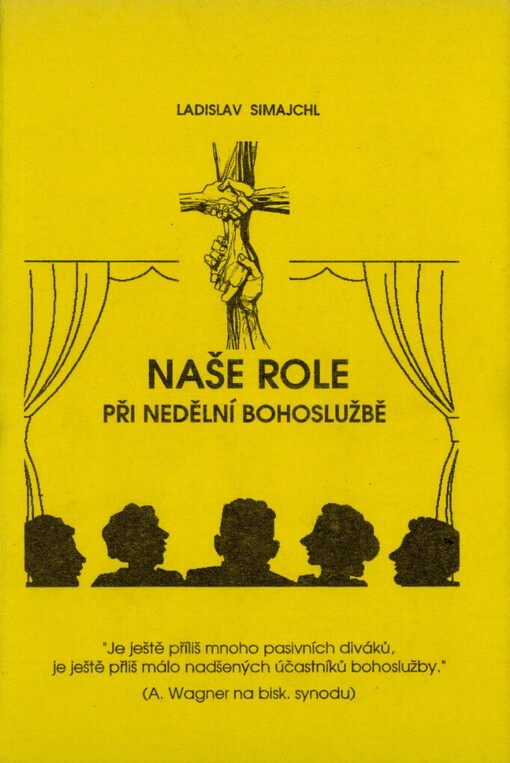 Naše role při nedělní bohoslužbě: několik podnětů k slavení mše svaté v duchu 