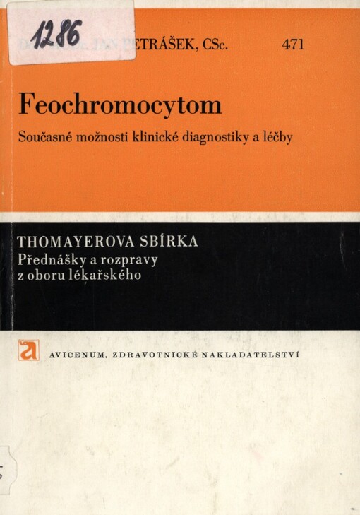 Feochromocytom :Současné možnosti klinické diagnostiky a léčby